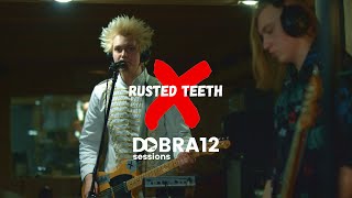 Rusted Teeth I Dobra 12 Live Session