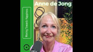 Anne de Jong: Ware Liefde & Geluk: De Kracht van Relaties Ontcijferd | #112