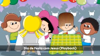 Turma do Cristãozinho - Dia de Festa com Jesus (Playback)