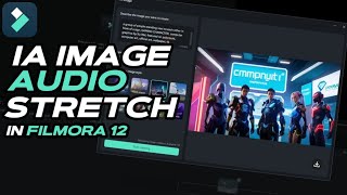 AI Image & Audio Stretch Feature | Filmora 12 | #madewithfilmora