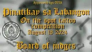 PINATIKAY SA LABANGON 2024 ON THE SPOT TATTOO COMPETITION