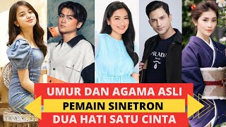 UMUR DAN AGAMA ASLI PEMAIN SATU CINTA DUA HATI