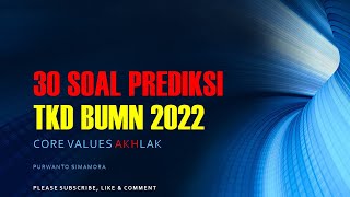 30 SOAL TKD BUMN 2022, CORE VALUES BUMN, lengkap dengan prediksi soal tes BUMN terbaru