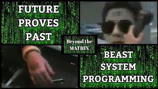 Music Video Predicted Current Beast System Roll-out Way Back When / Beyond the Matrix #NWO