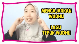 Tepuk Wudhu | Lagu Anak untuk Mengajarkan Wudhu