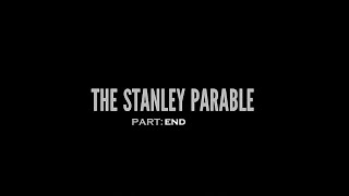 Epilogue And Misc Endings THE STANLEY PARABLE UNTRA FINAL