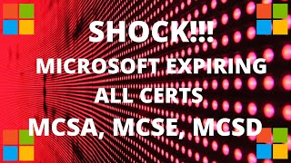 Shock!! Microsoft Certifications retiring 2020 | MCSA, MCSE, MCSD