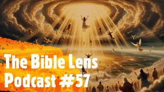 The Bible Lens Podcast #57: Why Paul's Gospel Says There Must Be A Pre Tribulation Rapture