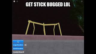 GET STICKBUGGED LOL