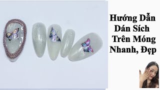 Hướng Dẫn Gán Sích Móng Tay Nail Nhanh Đẹp