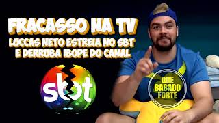 FRACASSO NA TV: Estreia de Luccas Neto no SBT Derruba Audiência! 😱📉