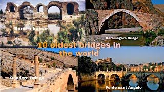 10 oldest bridges in the world