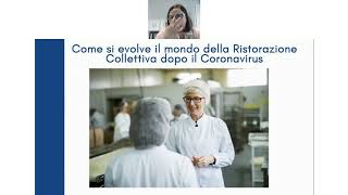 Come si evolve il mondo della ristorazione collettiva dopo il Coronavirus