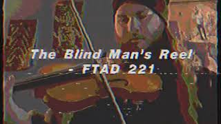 Fiddle Tune A Day #221 - “The Blind Man’s Reel”