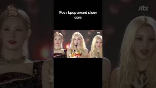 K-pop Award Show Core #kpop #bts #blackpink #gidle #twice #fyp #trending #kdrama #viralshort