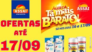 ASSAÍ ATACADISTA OFERTAS ATÉ 17/09/2024 FOLHETO ALERTA TÁ MAIS BARATO SP