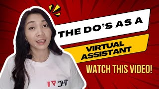 THE DO'S AND DON'TS  AS A VIRTUAL ASSISTANT | PART 13 - HOW TO BECOME A VA