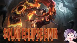 At Least Soal Eclipse Sivir is a Pretty Skin... | Skin Showcase