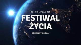 FESTIWAL ŻYCIA 2020 I DEKANAT BYTOM - ZAPROSZENIE