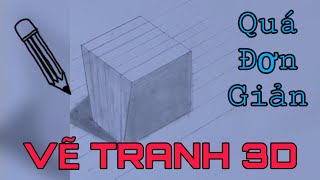 Hướng Dẫn Vẽ Tranh 3D Cực Kì Đơn Giản