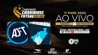 CAMPEONATO CATARINENSE SÉRIE OURO 2024 - 1ª FASE - Tubarão Futsal X São Francisco Futsal