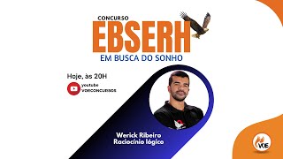 Concurso EBSERH: Em busca do sonho - Raciocínio Lógico