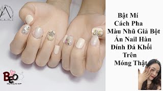 Bật Mí Cách Pha Màu Nhũ Giả Bột, Ẩn Nail Hàn, Đính Đá Khối Trên Móng Tay Thật