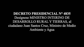 DECRETO PRESIDENCIAL N° 4835 - Desígnese MINISTRO INTERINO DE DESARROLLO RURAL a Juan Santos