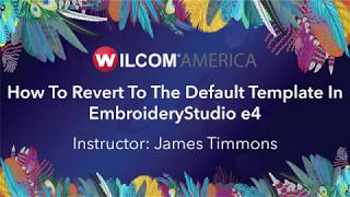 How To Revert To The Default Template In EmbroideryStudio e4