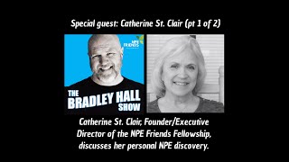 018 The Bradley Hall Show | NPE Awareness Month | Catherine St Clair, Founder NPE Friends Fellowship