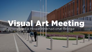 Gordie Howe International Bridge Visual Art Meeting - March 9, 2021