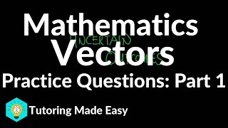 MATHEMATICS || Vectors | Practice Questions 1 | #maths