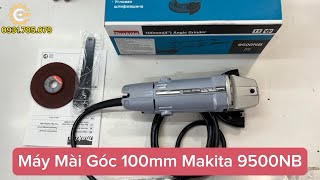 Máy Mài Góc 100mm Dùng Điện Makita 9500NB| Electric Angle Grinder| Made in Japan| Công Cụ Máy Móc