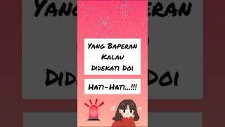 Yang baperan kalau didekati Doi. Hati-hati...!!! #quote #quotesbijak #quotescinta #QuotesGalau #lucu