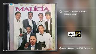 Grupo Malícia - Divina comédia humana [Instrumental] [Álbum Meu Presente]