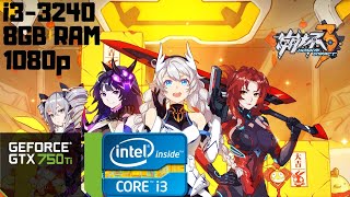 Honkai Impact 3 PC (EU) | i3-3240 | GTX 750 Ti | 8GB RAM DDR3 |1080p Gameplay Benchmark