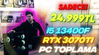 24.999TL ye I5 13400F RTX3070TI Pc Toplama