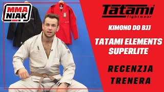 Kimono do BJJ Tatami Elements Superlite - Recenzja Rafała Dębskiego