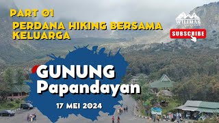 Hiking perdana bersama keluarga - Gunung Papandayan