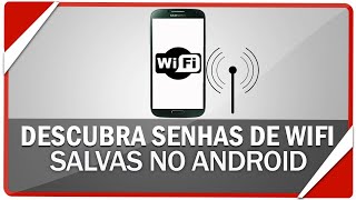 COMO  VISUALIZAR SENH4S DA REDE WIFI SALVAS NO ANDROID