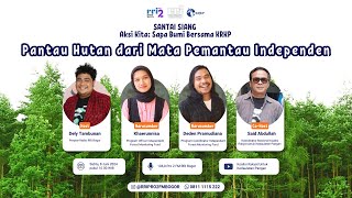 Pantau Hutan dari Mata Pemantau Independen