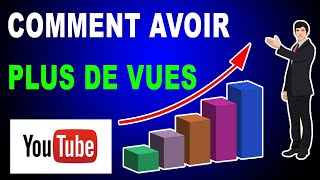 Comment avoir plus de vues YouTube