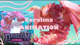 Coralina ANIMATION || SOON ?? || DRAGON ADVENTURE