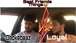 Best Friends Things😂|| The_Bakchodians