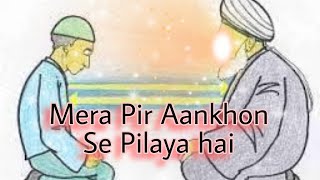 Mera Pir Aankhon Se Pilaya hai_Aashiqana Qawwali