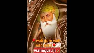 Wah Wah Guru.                       #shorts #status_Guru_Nanaki_Ji_#wah wah guru🌷