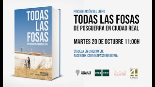 Presentación  "Todas las fosas de posguerra en Ciudad Real", dentro del proyecto Mapas de Memoria