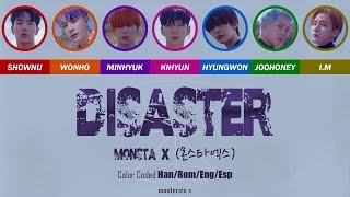 MONSTA X (몬스타엑스) - Disaster (Color Coded Han/Rom/Eng/Esp Lyrics)