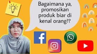 Cara Promosikan Dagangan Melalui Sosmed