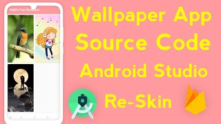 Wallpaper App Source Code with Firebase Realtime database Setup | Android Studio Re-skin Tutorial